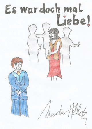 Martina Hoblitz: Es war doch mal Liebe!