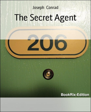 Joseph Conrad: The Secret Agent