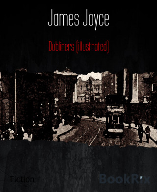 James Joyce: Dubliners (illustrated)