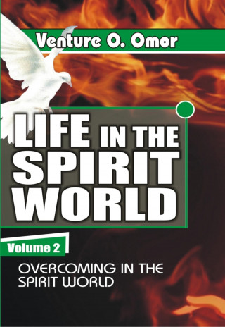 Venture Omor: Life In The Spirit Volume -2