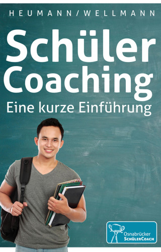 Carola Heumann, Stefan Wellmann: SchülerCoaching