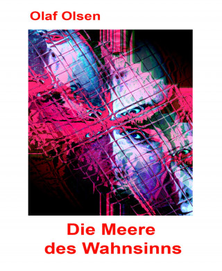 Olaf Olsen: Die Meere des Wahnsinns