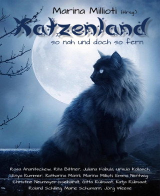Marina Millioti (Hrsg.): Katzenland: So nah und doch so fern!