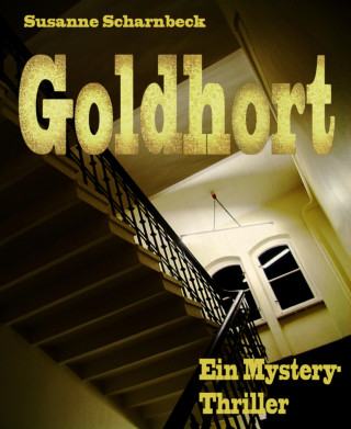 Susanne Scharnbeck: Goldhort