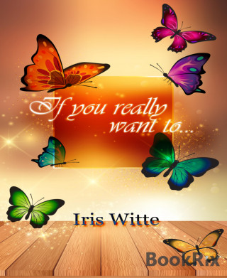 Iris Witte: If you really want to....