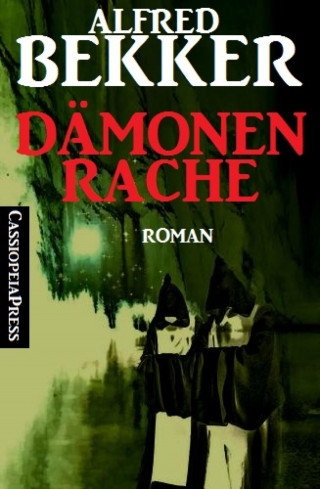 Alfred Bekker: Dämonenrache (Roman)