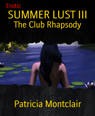 Patricia Montclair: SUMMER LUST III