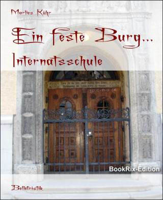 Marlies Kühr: Ein feste Burg...