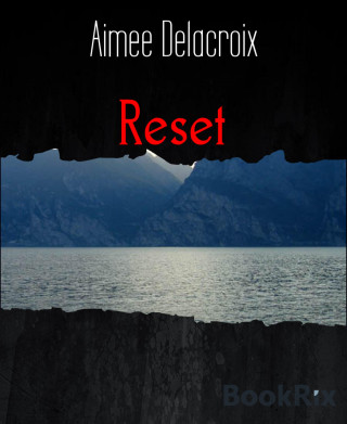 Aimee Delacroix: Reset
