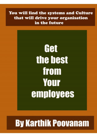Karthik Poovanam: Get the best from your employees