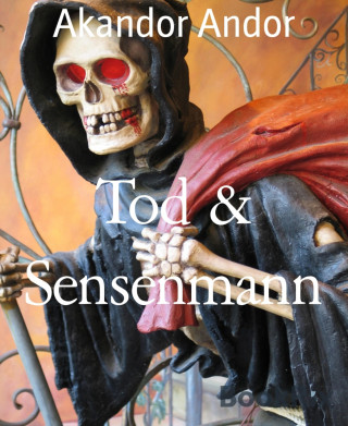 Akandor Andor: Tod & Sensenmann