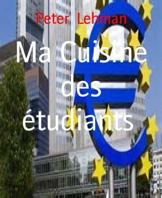 Peter Lehman: Ma Cuisine des étudiants