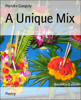 Pornika Ganguly: A Unique Mix