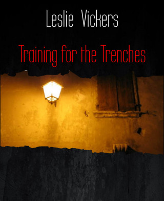 Leslie Vickers: Training for the Trenches