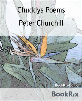 Peter Churchill: Chuddys Poems
