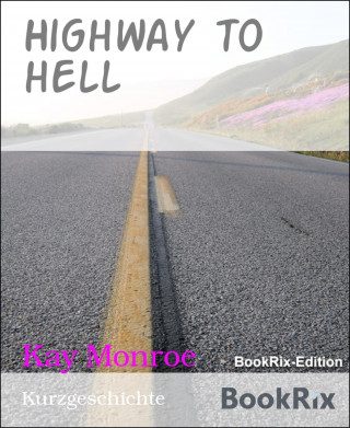 Kay Monroe: Highway to hell
