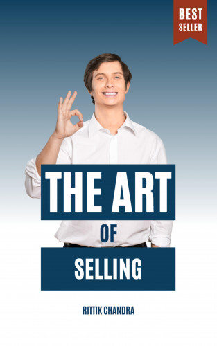 Rittik Chandra: The Art of Selling