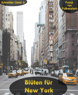 Franz von Falkenstein: Blüten für New York