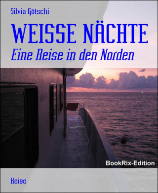 Silvia Götschi: WEISSE NÄCHTE