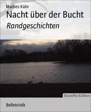 Marlies Kühr: Nacht über der Bucht