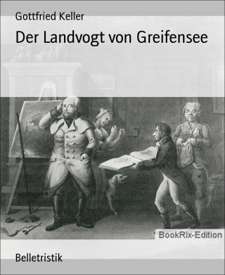 Gottfried Keller: Der Landvogt von Greifensee