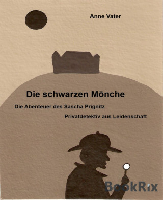Anne Vater: Die schwarzen Moenche