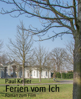 Paul Keller: Ferien vom Ich