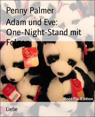 Penny Palmer: Adam und Eve: One-Night-Stand mit Folgen