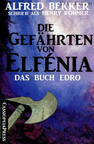 Alfred Bekker: Die Gefährten von Elfénia - Das Buch Edro