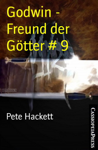 Pete Hackett: Godwin - Freund der Götter # 9