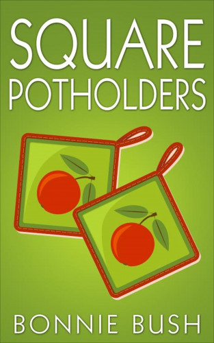 Bonnie Bush: Square Potholders