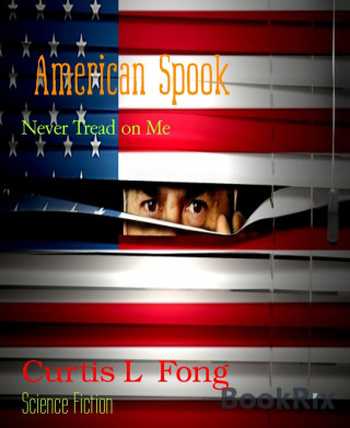 Curtis L Fong: American Spook