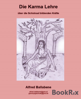 Alfred Ballabene: Die Karma Lehre