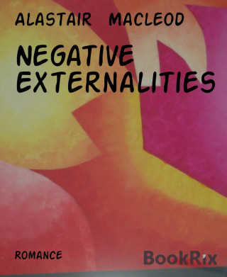 Alastair Macleod: Negative Externalities