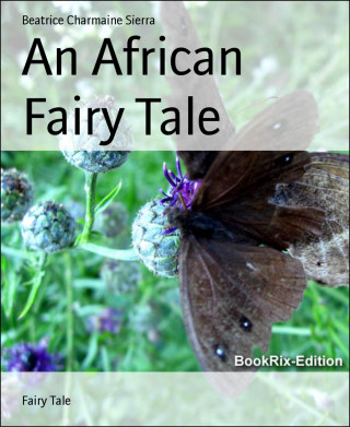 Beatrice Charmaine Sierra: An African Fairy Tale