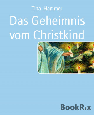 Tina Hammer: Das Geheimnis vom Christkind