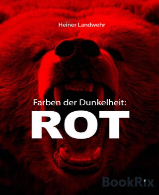 Heiner Landwehr: Farben der Dunkelheit: ROT