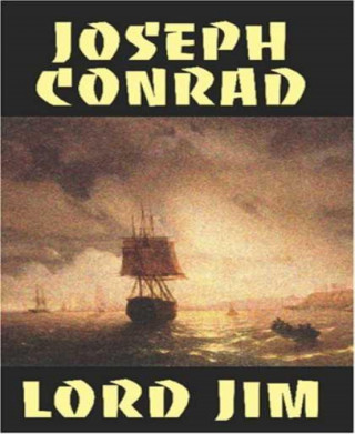 Joseph Conrad: Lord Jim