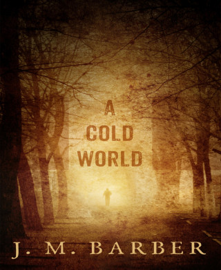 J.M. Barber: A Cold World