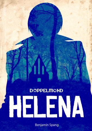 Benjamin Spang: Helena - Eine Doppelmond-Novelle