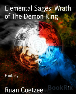 Ruan Coetzee: Elemental Sages: Wrath of The Demon King