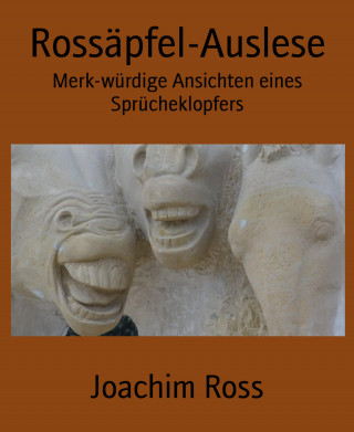 Joachim Ross: Rossäpfel-Auslese