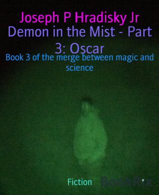 Joseph P Hradisky Jr: Demon in the Mist - Part 3: Oscar