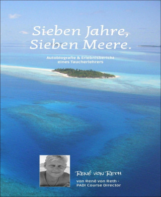Rene von Reth: Sieben Jahre, sieben Meere