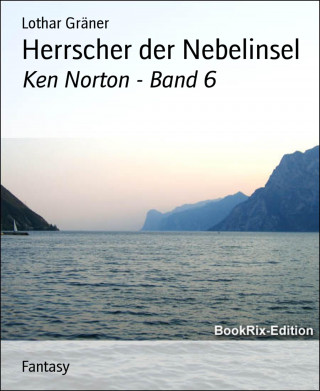 Lothar Gräner: Herrscher der Nebelinsel