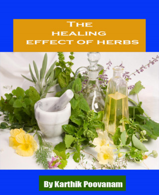 karthik poovanam: The healing effect of herbs