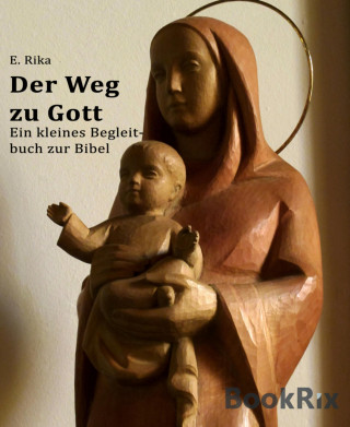 E. Rika: Der Weg zu Gott