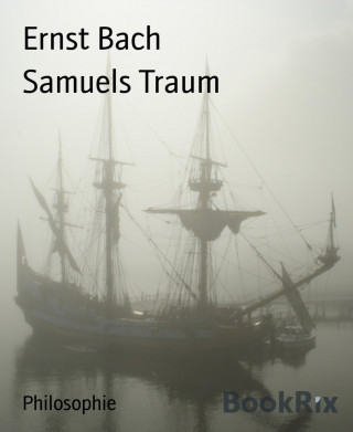 Ernst Bach: Samuels Traum
