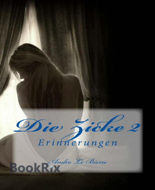 Andre Le Bierre: Die Zicke II: Erinnerungen