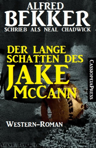 Alfred Bekker, Neal Chadwick: Der lange Schatten des Jake McCann